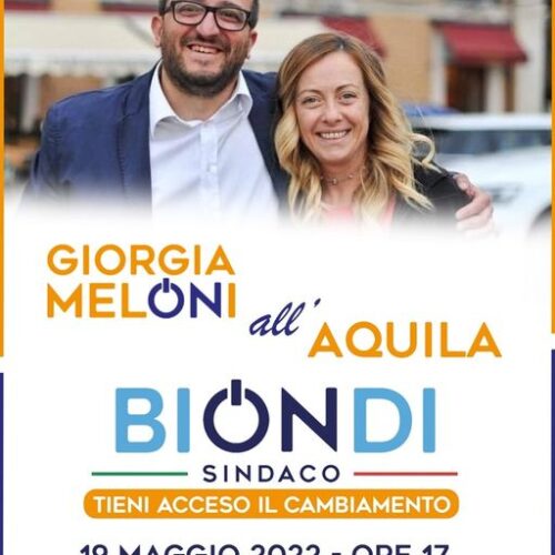 19 maggio 2022: Giorgia Meloni, a L’Aquila per tenere acceso il cambiamento!